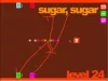 Sugar, sugar - Level 24