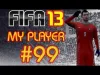 FIFA 13 - Episode 99