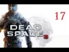 Dead Space™ - Chapter 17