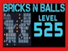 Bricks n Balls - Level 525