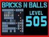 Bricks n Balls - Level 505