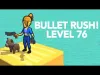 Bullet Rush! - Level 76