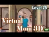 Hello Virtual Mom 3D - Level 25