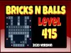 Bricks n Balls - Level 415