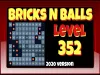 Bricks n Balls - Level 352