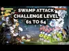 Swamp Attack - Level 61