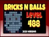 Bricks n Balls - Level 488