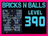 Bricks n Balls - Level 390