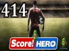 Score! Hero - Level 414