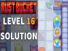 Rust Bucket - Level 16