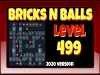 Bricks n Balls - Level 499