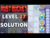 Rust Bucket - Level 27