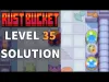 Rust Bucket - Level 35