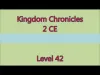 Kingdom Chronicles - Level 42