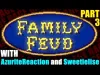 Family Feud - Part 3