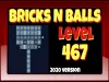 Bricks n Balls - Level 467