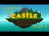 Castle Story - Part 3