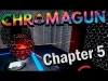 ChromaGun - Chapter 5