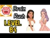 Brain Rush - Level 84