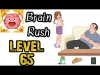 Brain Rush - Level 65