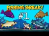 Fishing Break - Part 1