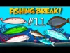 Fishing Break - Part 11