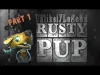 Rusty Pup - Part 1