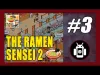 The Ramen Sensei - Part 3