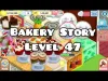 Bakery Story - Level 47