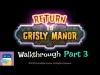 Return to Grisly Manor - Part 3
