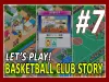 Basketball Club Story - Part 7