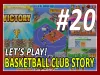 Basketball Club Story - Part 20