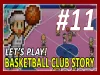 Basketball Club Story - Part 11