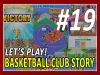 Basketball Club Story - Part 19