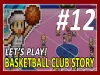 Basketball Club Story - Part 12
