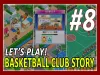 Basketball Club Story - Part 8