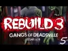 Rebuild 3: Gangs of Deadsville - Part 5