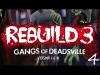 Rebuild 3: Gangs of Deadsville - Part 4