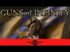 Guns of Infinity - Part 1
