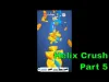 Helix Crush - Part 5