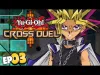 Yu-Gi-Oh! CROSS DUEL - Part 3