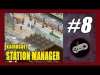 Station Manager - Part 8