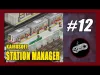 Station Manager - Part 12