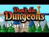 Don't die in dungeons - Part 9