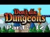 Don't die in dungeons - Part 12
