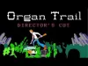 Organ Trail: Director's Cut - Part 1