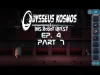 Odysseus Kosmos - Part 7