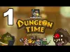 Dungeon Time - Part 1