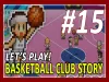 Basketball Club Story - Part 15