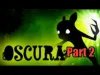 Oscura Second Shadow - Part 2